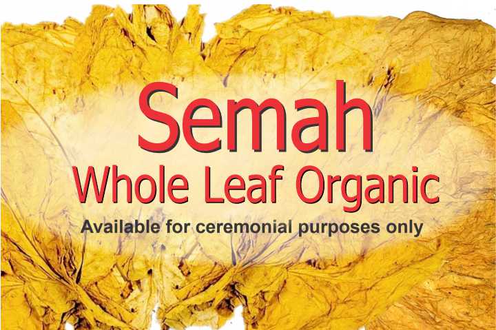 Semah - Whole Leaf Organic, available for ceremonial purposes only.